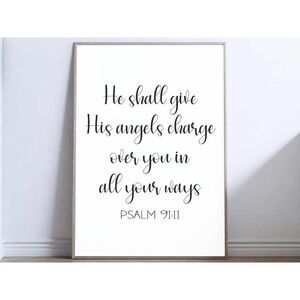 He Shall Give His Angels Charge Wall Art | Psalm 91 11 |  Bible Verse Wall Art